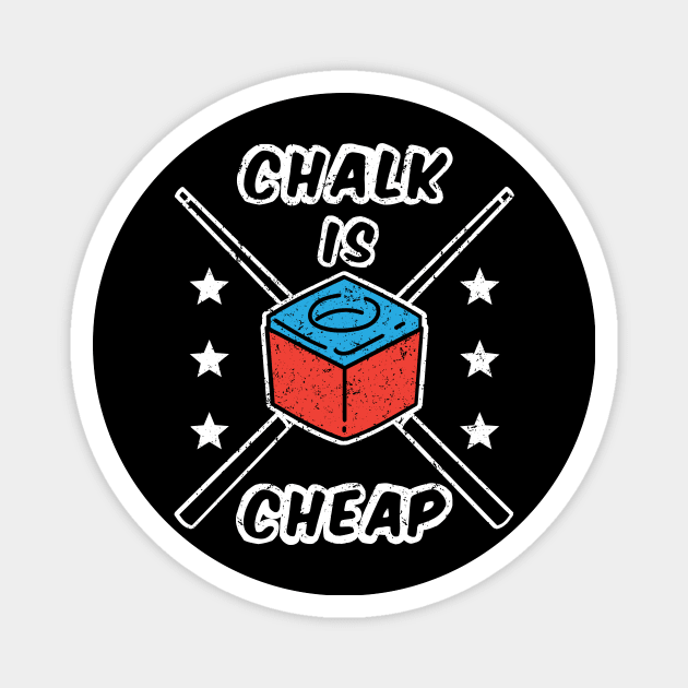 Chalk Is Cheap Magnet by maxcode